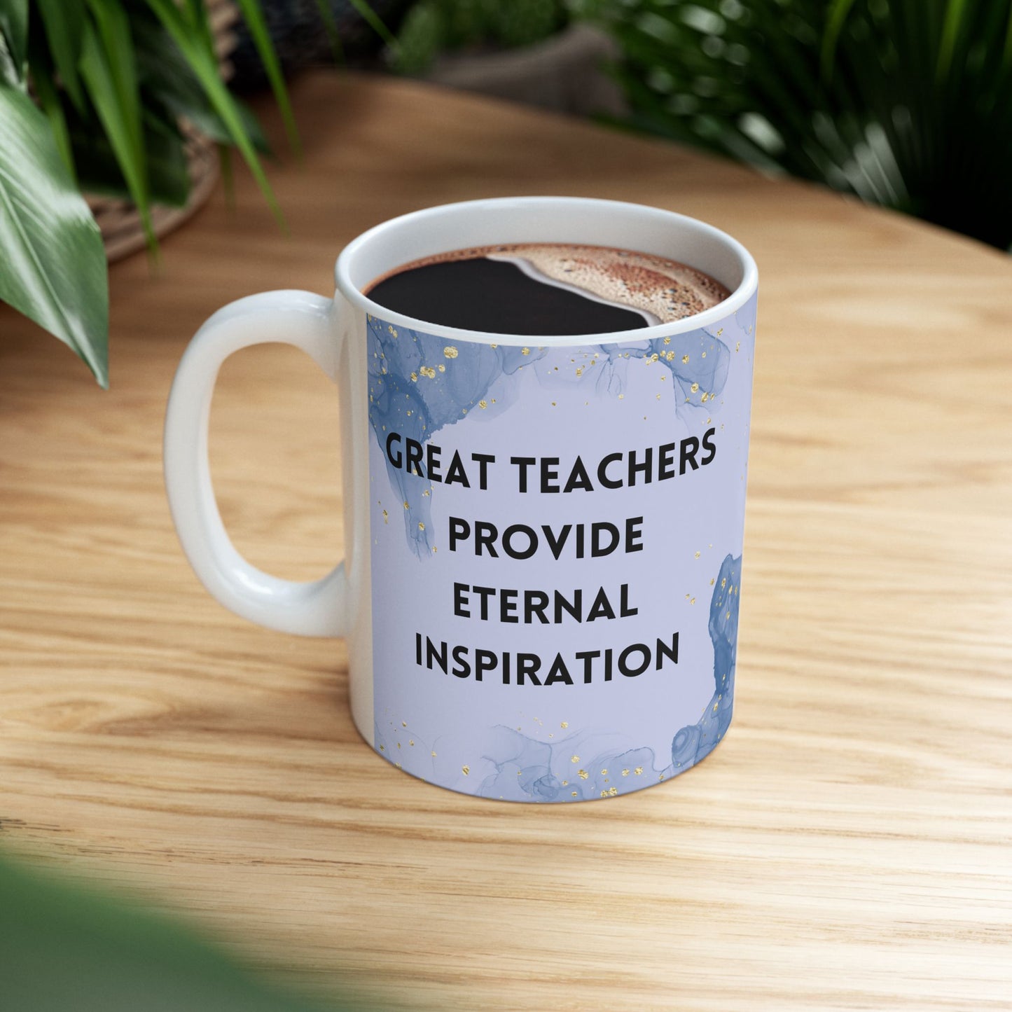 Inspirational Teacher Ceramic Mug - Perfect Gift for Educators - 11oz