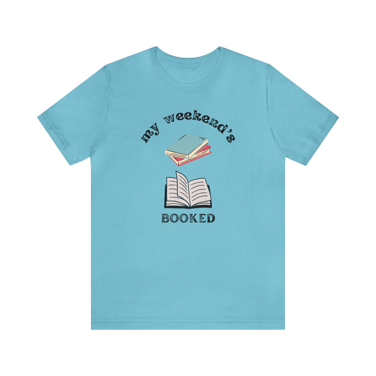 My weekend's booked white tee