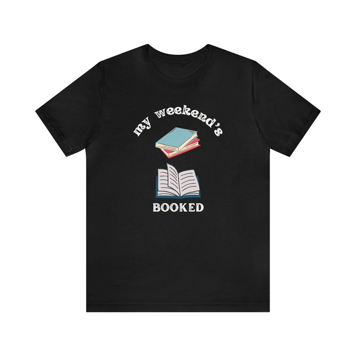 My weekend's booked black tee