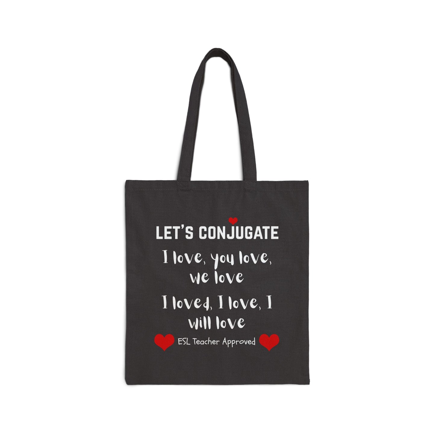 Let's Conjugate, Black Tote Bag — Funny ESL Teacher Canvas Tote (I love, you love... I will love)