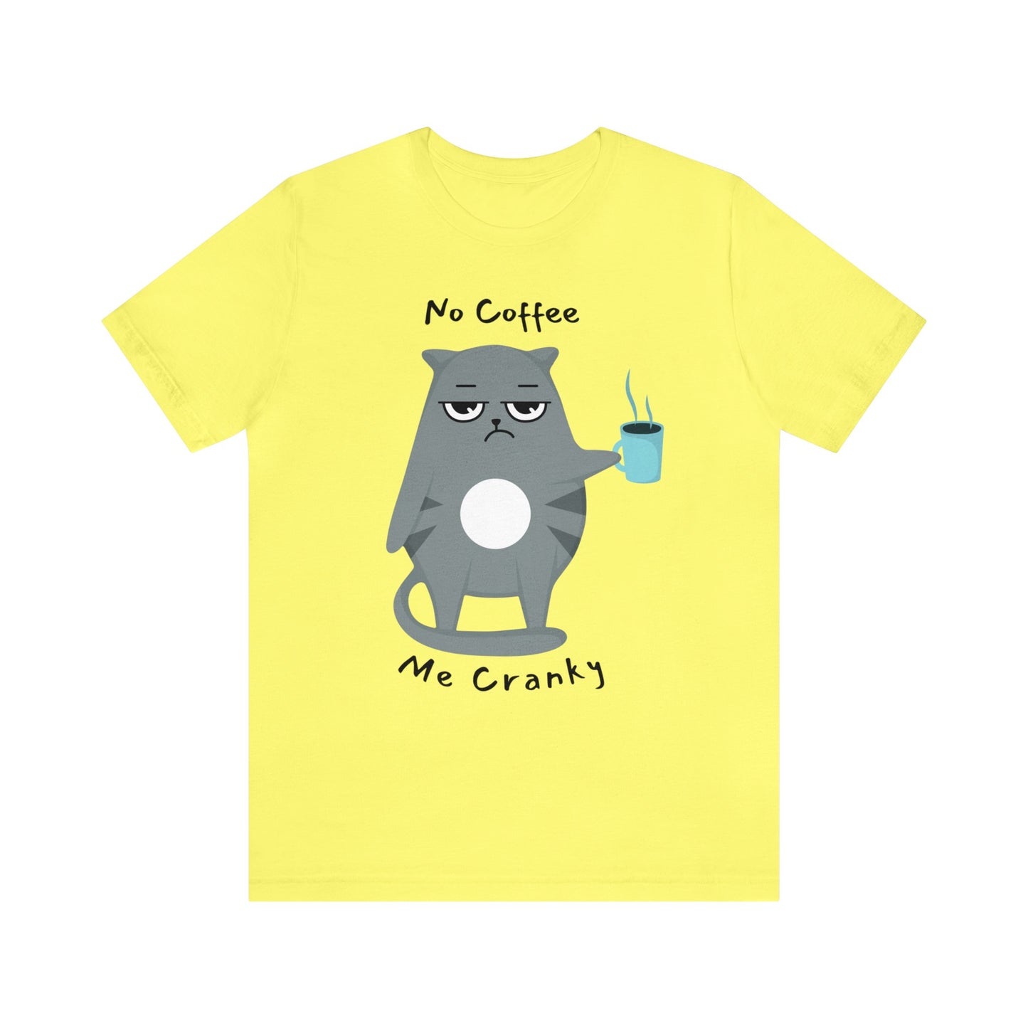 No coffeee me cranky white Tee