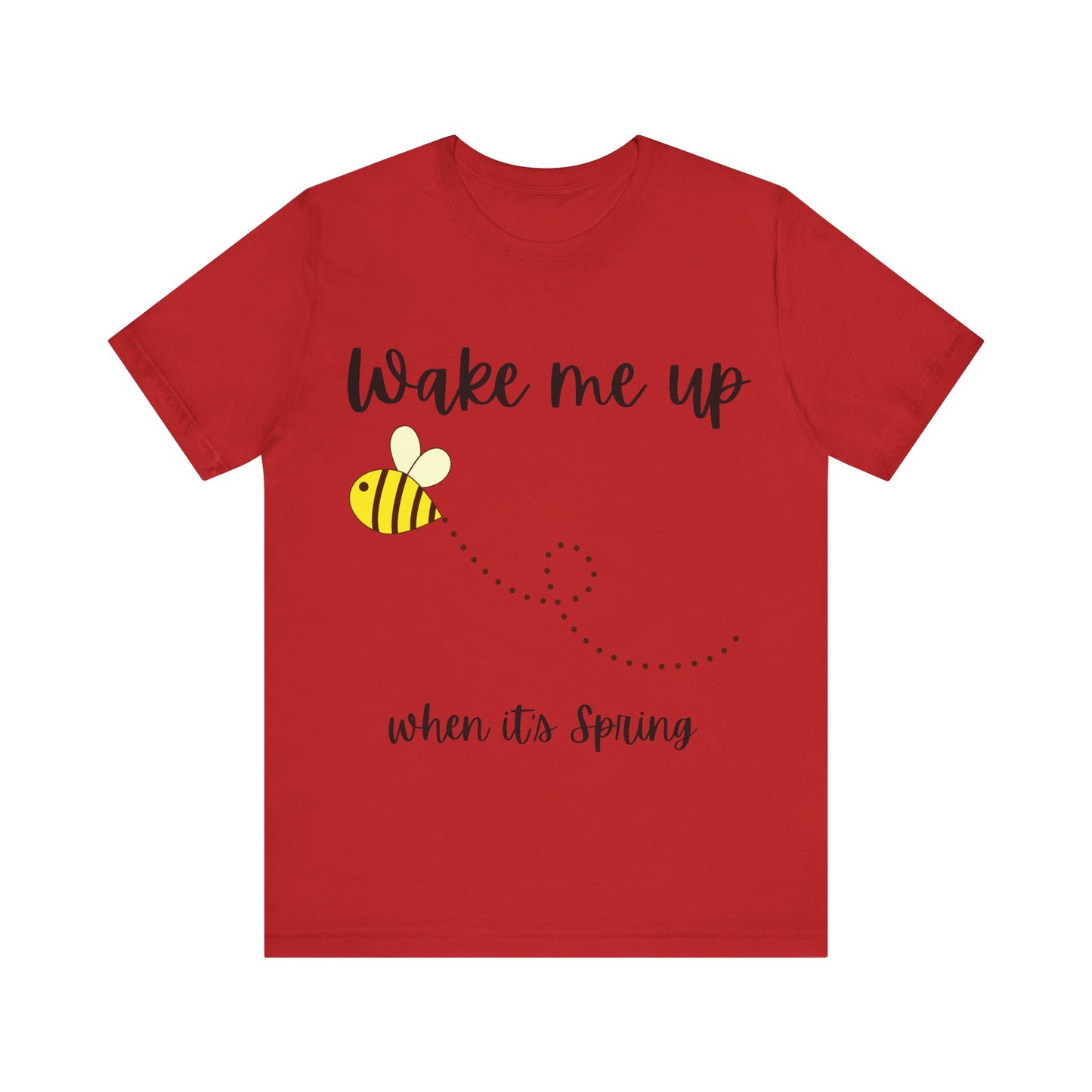 Spring Bee Unisex Jersey Tee - "Wake Me Up When It's Spring"