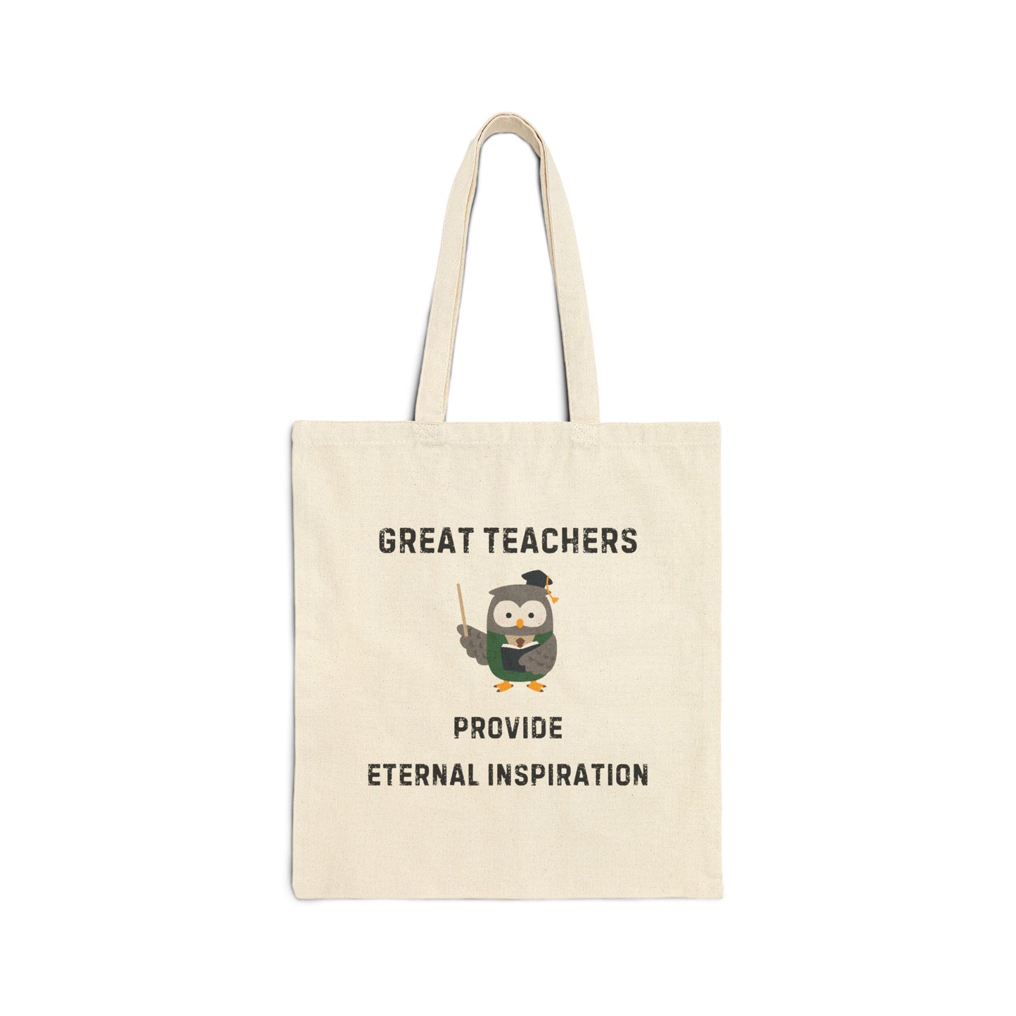Great Teachers Tote Bag - Eternal Inspiration Canvas Bag for Educators