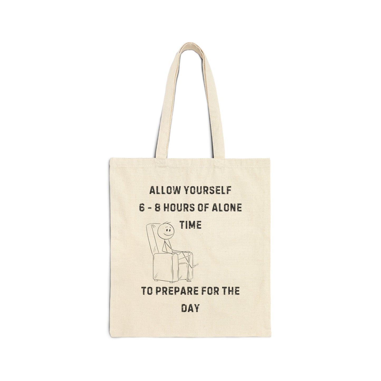 Cotton Canvas Tote Bag - "Allow Yourself 6-8 Hours of Alone Time"