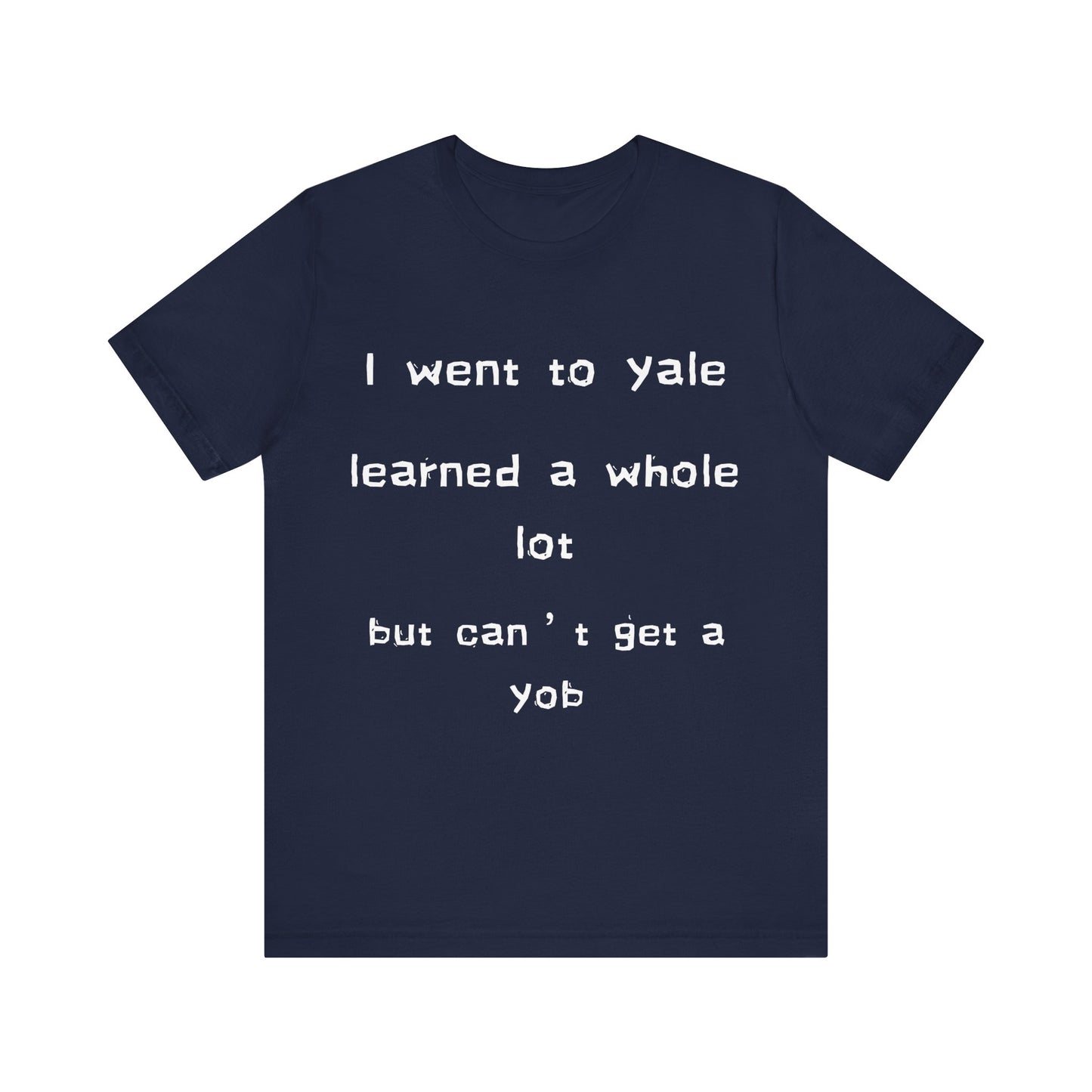 I went to Yale