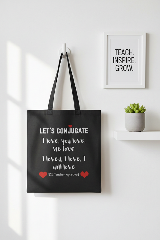 Let's Conjugate, Black Tote Bag — Funny ESL Teacher Canvas Tote (I love, you love... I will love)