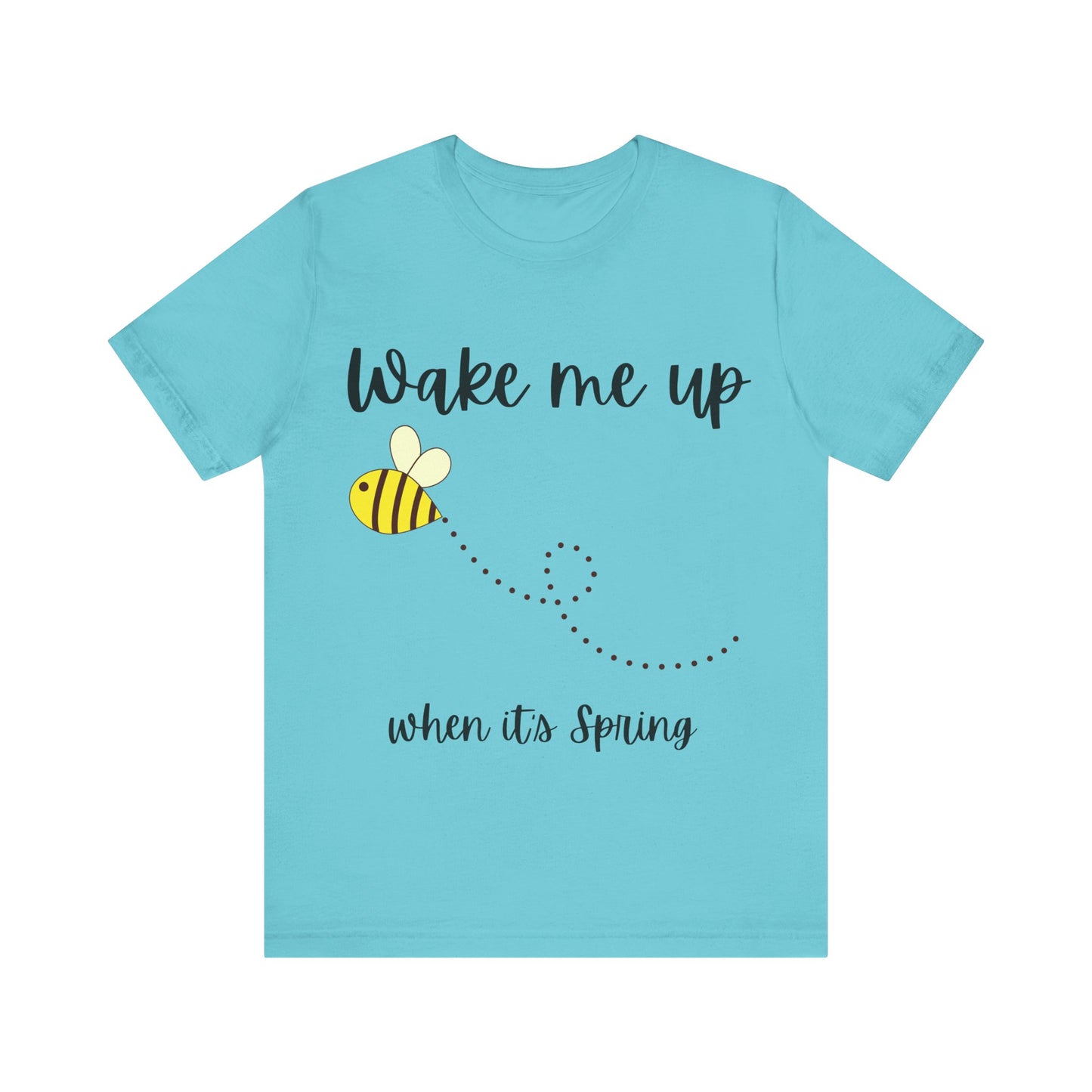 Spring Bee Unisex Jersey Tee - "Wake Me Up When It's Spring"