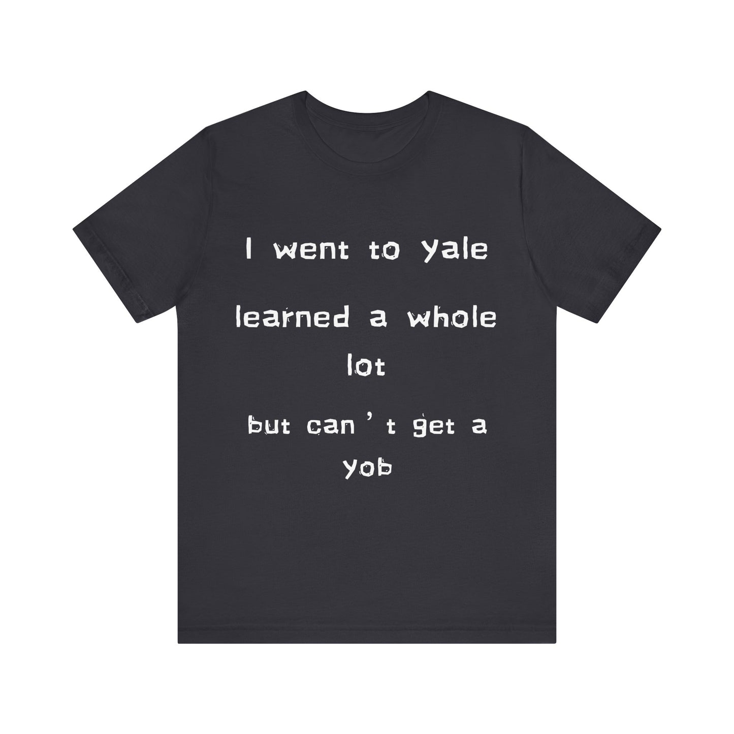 I went to Yale