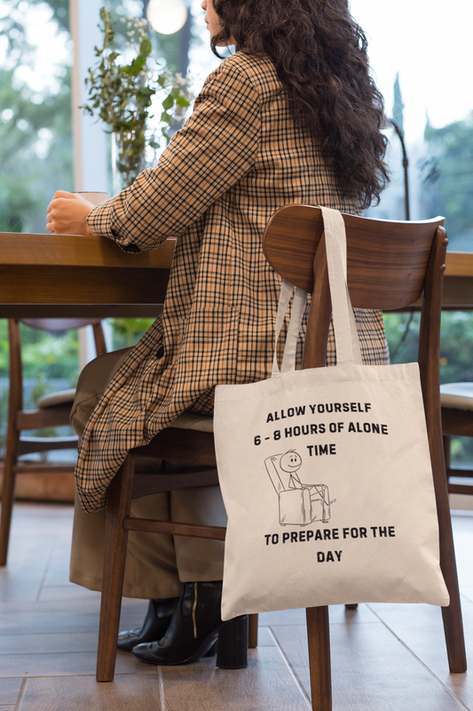 Cotton Canvas Tote Bag - "Allow Yourself 6-8 Hours of Alone Time"