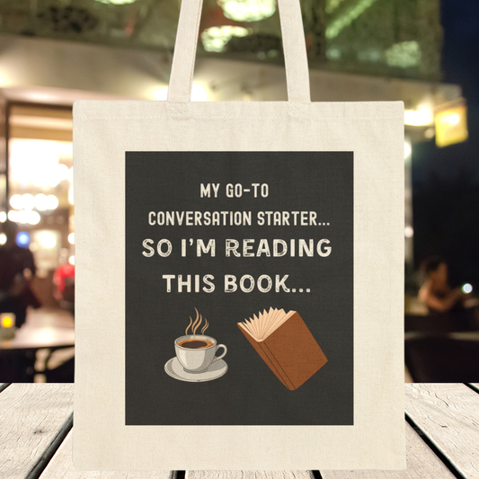 Tote Bag — My Go-To Conversation Starter, Literary Canvas Tote